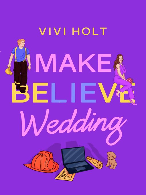 Title details for Make Believe Wedding by Vivi Holt - Available